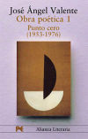 Obra poética. 1. Punto cero (1953-1976)