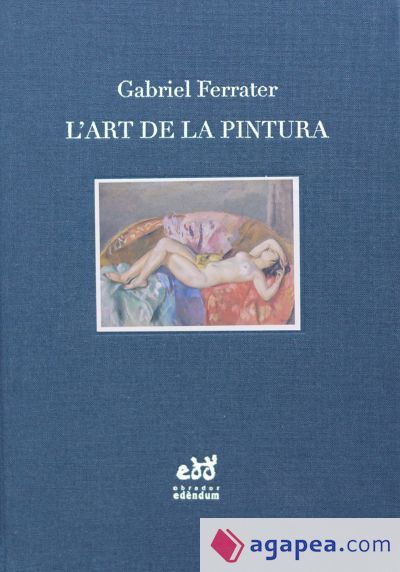 L'art de la pintura: Notes d'est&egrave;tica i de cr&iacute;tica