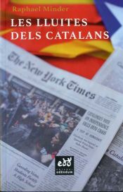 Portada de Les lluites del catalans: Cop d'ull crític d'un periodista de The New York Times
