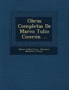 Obras Completas De Marco Tulio Cicerón ...