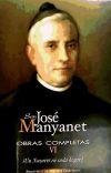 Obras completas de San José Manyanet. VI: Un Nazaret en cada hogar. José Manyanet, hijo, testigo y apóstol de la Sagrada Familia para la familia