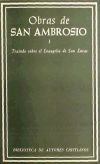 Obras de San Ambrosio. Tratado sobre el Evangelio de San Lucas