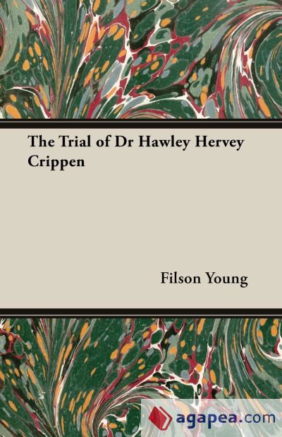 The Trial of Dr Hawley Hervey Crippen