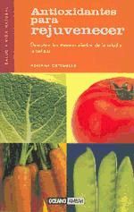 Portada de Antioxidantes para rejuvenecer