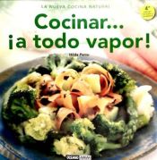 Portada de Cocinar... ¡a todo vapor!