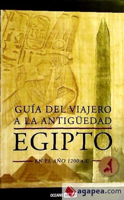 Guía del viajero a la Antigüedad: Egipto en el año 1200 A.C