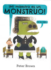 Portada de ¡Mi maestra es un MONSTRUO!