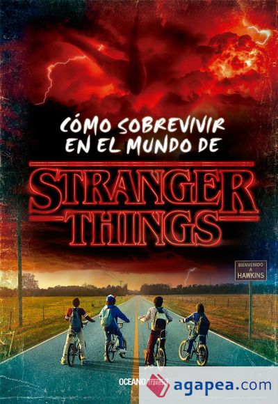 Cómo sobrevivir en el mundo de Stranger Things (Rústica)