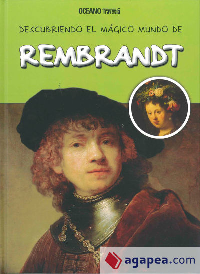 Descubriendo el mágico mundo de Rembrandt