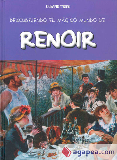 Descubriendo el mágico mundo de Renoir