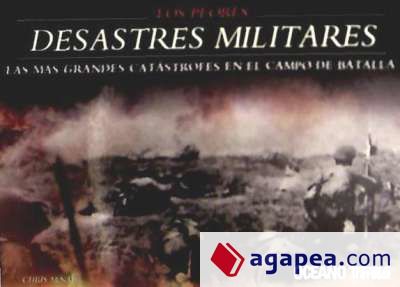 Los peores desastres militares