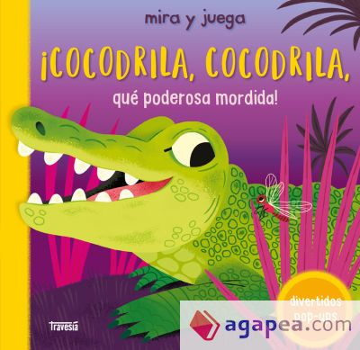 &iexcl;Cocodrila, cocodrila, qu&eacute; poderosa mordida!