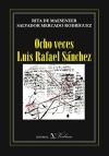 Ocho veces Luis Rafael Sánchez