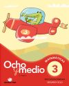 Ocho y medio 3. Cuaderno de cálculo. Segundo ciclo