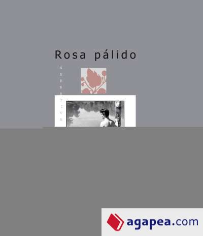 Rosa pálido ; Canciones de amigos