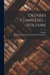 Oeuvres Compl&egrave;tes / Voltaire