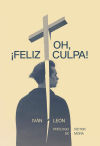 Oh, ?feliz culpa!