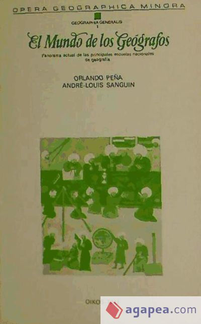 El mundo de los geógrafos: panorama actual de las principales escuelas nacionales de geografía