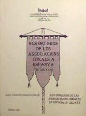 Portada de Els origens de les associacions corals d'Espanya - Los orígenes de las asociaciones corales de España