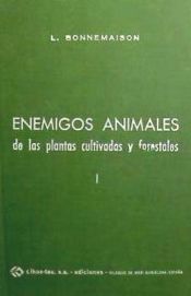 Portada de Enemigos animales de las plantas cultivadas y forestales. (Tomo 1)