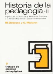 Portada de Historia de la pedagogía II: siglos XVII-XVII ; Revolución Francesa ; Edad contemporánea