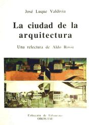 Portada de La ciudad de la arquitectura: una relectura de Aldo Rossi