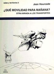 Portada de QUE MOVILIDAD PARA MAÑANA OTRA MIRADA TRANSPORTE