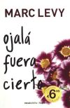 Ojalá fuera cierto