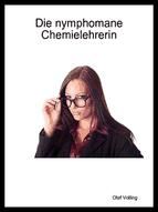 Portada de Die nymphomane Chemielehrerin (Ebook)