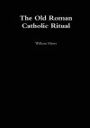 Old Roman Catholic Ritual