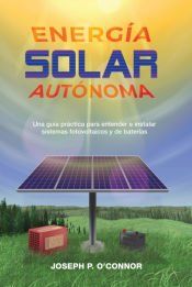 Portada de Energ&iacute;a solar aut&oacute;noma