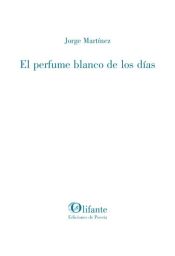 Portada de El perfume blanco de los días