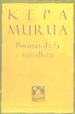 Portada de POEMAS DE LA SERVILLETA KEPA MURUA