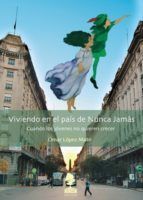 Portada de Viviendo en el pa&iacute;s de Nunca Jam&aacute;s (Ebook)