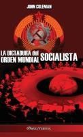 Portada de La dictadura del orden mundial socialista