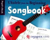 Portada de Ukelele From the Beginning Songbk Pupils