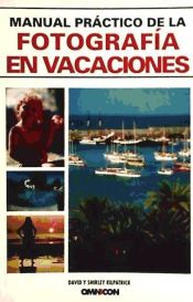 Portada de Manual práctico de la fotografía de vacaciones