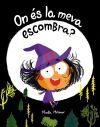On &eacute;s la meva escombra?