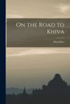 On the Road to Khiva