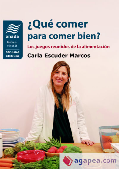 ¿Qué comer para comer bien?: Los juegos reunidos de la alimentación