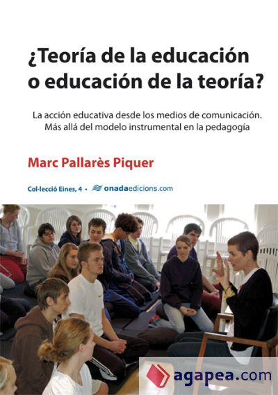 ¿Teoría de la educación o educación de la teoría?