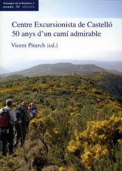 Portada de Centre Excursionista de Castelló : 50 anys d'un camí admirable