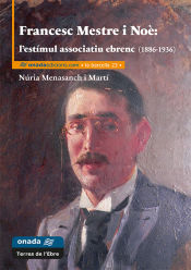 Portada de Francesc Mestre i Noè: l’estímul associatiu ebrenc (1886-1936)