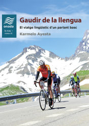 Portada de Gaudir de la llengua. El viatge lingüístic d’un parlant basc