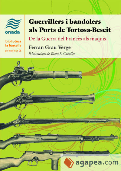 Guerrillers i bandolers als Ports de Tortosa-Beseit: De la Guerra del Francès als maquis