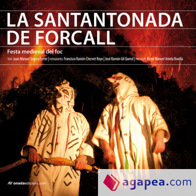 La Santantonada de Forcall: Festa medieval del foc