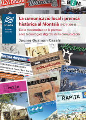 Portada de La comunicació local i premsa històrica al Montsià (1975-2014): De la modernitat de la premsa a les tecnologies digitals de la comunicació