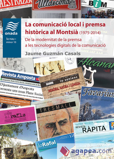 La comunicació local i premsa històrica al Montsià (1975-2014): De la modernitat de la premsa a les tecnologies digitals de la comunicació