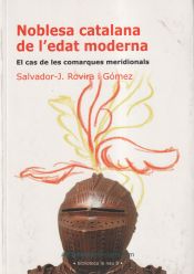 Portada de La noblesa catalana de l'edat moderna: El cas de les comarques meridionals