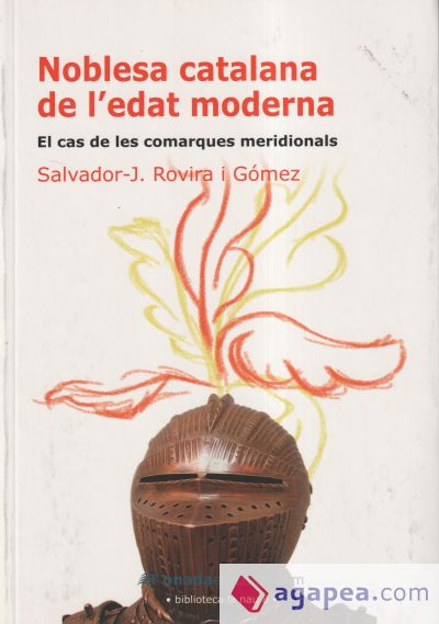 La noblesa catalana de l'edat moderna: El cas de les comarques meridionals